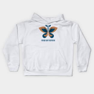 BE a butterfly change your expression spread your wings and fly Kids Hoodie